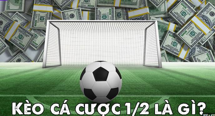 Kèo chấp 1/2 keobong88 là gì?