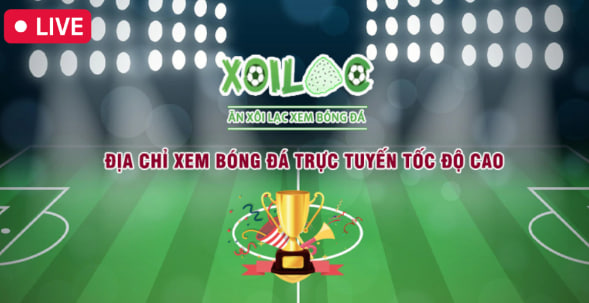 Xoilac 90p – Xem bóng đá trực tiếp full HD 3 Xoilac 90p Xem miễn phí