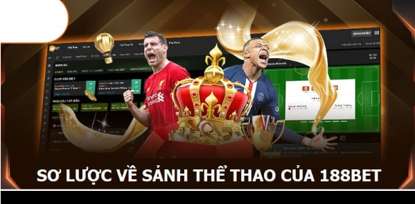 Cá Cược Thể Thao 188Bet: Đặt Cược Thông Minh, Thắng Lớn 2 Giới thiệu về sảnh thể thao ưa thích của game thủ tại 188bet