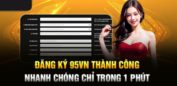 Đăng ký 95vn mang lại những lợi ích gì?