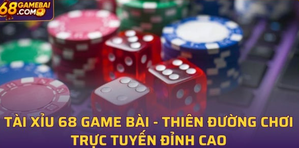 Tài Xỉu 68 Game Bài 2 Tài xỉu 68 Game Bài là gì