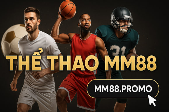 Thể Thao MM88: Nơi Đam Mê Bùng Cháy Cùng Hàng Ngàn Kèo Cược Hấp Dẫn 4 Tại MM88, việc nạp và rút tiền cực kỳ đơn giản: